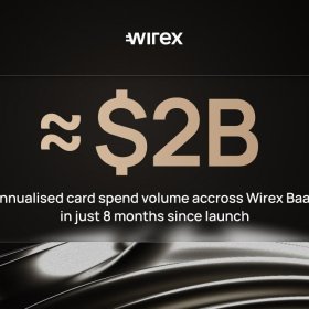 Wirex BaaS Doubles Annualised Volume to $2B in 110 Days as Stablecoin-Based Financial Services Accelerates