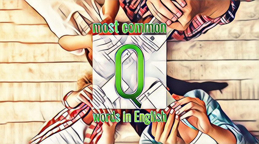 List of common English words starting with the letter Q