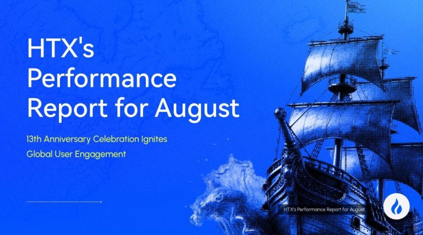 HTX Releases August Performance Report: 13th Anniversary Celebration Ignites Global User Engagement